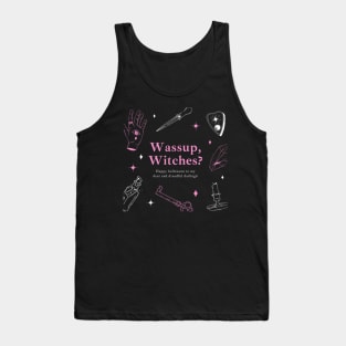 Wassup Witches Tank Top